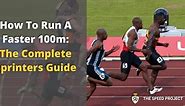 How To Run A Faster 100m: The Complete Sprinters Guide