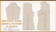 How To Draft Basic Bodice Pattern With Darts For BEGINNERS | Sleeve Drafting Tutorial