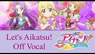 Let's Aikatsu!-Off Vocal (Aikatsu)