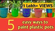 5 ways to Paint Plastic Pot/Decorate old planters as new/Plastic Pot Decoration/Pot Painting Ideas