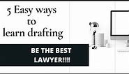 Learning Legal Drafting- Easy Ways to become best lawyer
