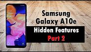 Hidden Features of the Samsung Galaxy A10e You Don't Know About | Part 2