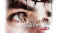 You are the Apple of His Eyes - Bible Message July 7, 2020