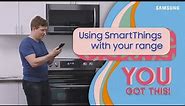 How to use SmartThings with your range | Samsung US