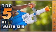 Top 5 Picks: Best Water Guns Review in 2024 | For Kids and Adults