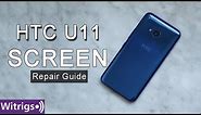 HTC U11 Screen Assembly Repair Guide