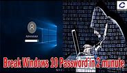 Hack Windows 10 in 2 minute | Break Windows Administrator Password | Be aware from this tricks ...