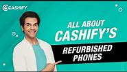 Cashify's Refurbished SmartPhones | 32-Point Quality Check | 6-Month Warranty | 15-Day Refund