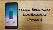 How to adjust screen brightness iPhone 8 / 8 Plus, X (10), 7 / 7 Plus