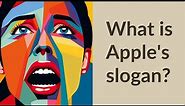What is Apple's slogan?