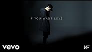 NF - If You Want Love (Audio)