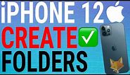 How To Create Home Screen Folders On iPhone 12 / 12 Pro