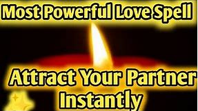 Most Powerful Love Spell | Attract Your Specific Person Instantly | White Magic | Love Spell |