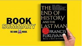 The End of History and the Last Man by Francis Fukuyama Book Summary