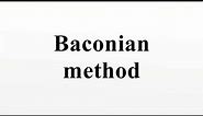 Baconian method
