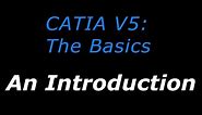 CATIA V5: The Basics - Tutorial 1 - An Introduction