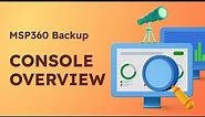 MSP360 Managed Backup Console Overview