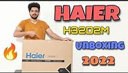 Haier H32D2M LED Unboxing 2022 || Haier 32 inch Bezel Less Smart TV