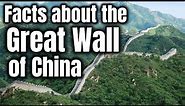 Facts About the Great Wall of China | Children's Lesson