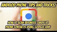 Android Phone | How to scan business card details to mobile contacts