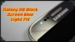 Galaxy S6 Black Screen Blue Light | Probable Workarounds
