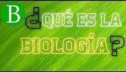 ¿Qué es la Biología? | BiologíaDesdeCero