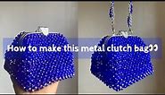 HOW TO MAKE THE TRENDY BEADED CLUTCH WITH METAL CLASP 💙
