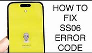 How To FIX Snapchat Error Code SS06! (2024)