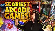 Scariest Arcade Games!