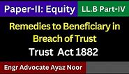 Remedies to Beneficiary in Breach of Trust || Trust Act 1882