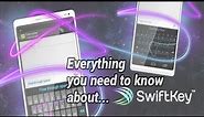 Swiftkey 4 : Everything you need to know!