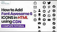 How to Add Font Awesome Icon on HTML Website using CDN - Complete Tutorial