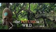 The FUTURE is WILD 3 epizode-200 million years later