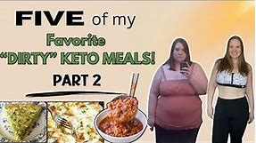 Dirty Keto Meals and Recipes for Weight Loss | 5 favorite Keto Meals | What I eat on Dirty Keto