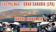 LAS PALMAS / GRAN CANARIA (LPA) | Visual approach from the cockpit | Airbus A320 | Runway 03R