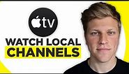How To Watch Local Channels On Apple TV (2024)