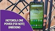 Motorola One Power (P30 Note) Unboxing, Hands on and Camera Samples