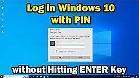 How to Login Windows 10 with PIN Without Hitting ENTER Key