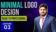 Lecture 3 Minimal logo design process [ 2024 ] Minimal logo design tutorial - Furqan Rashid