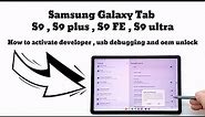 Enable Developer Option, OEM Unlock and USB Debugging on Samsung Galaxy Tab S9 , S9 FE , S9 ultra