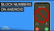 How To Block A Number On Android