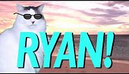 HAPPY BIRTHDAY RYAN! - EPIC CAT Happy Birthday Song