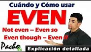 Cuándo y cómo usar EVEN - NOT EVEN - EVEN SO - EVEN IF - EVEN THOUGH | Clases inglés