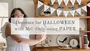 Decorate for HALLOWEEN with Me! Only using PAPER