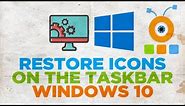 How to Restore Icons on the Windows 10 Taskbar | How To Add Programs Icons From Taskbar