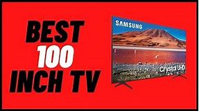 Best 100-inch TV Review And In Depth Analysis