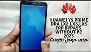 Huawei Y5 Prime DRA LX2 FRP BYPASS 2023 DONE WITHOUT PC