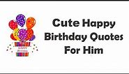 Happy Birthday Quotes For Boyfriend or Husband With Love