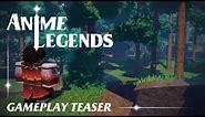 Anime Legends - Official Gameplay Teaser