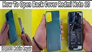How To Open Back Cover Redmi Note 10 idq1009.official